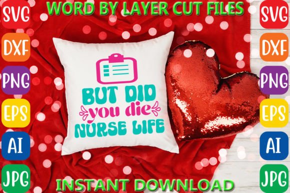 But Did You Die Nurse Life Svg: A Practical Review