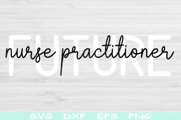 Future Nurse Practitioner Svg Cricut Png Review