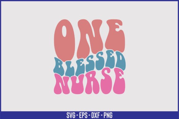 One Blessed Nurse Retro SVG Design