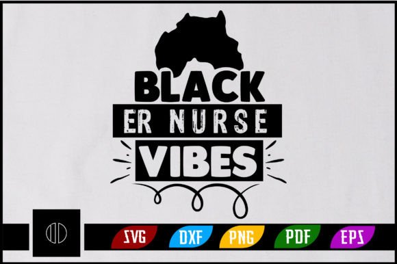 Review: Black Er Nurse Vibes Svg Design