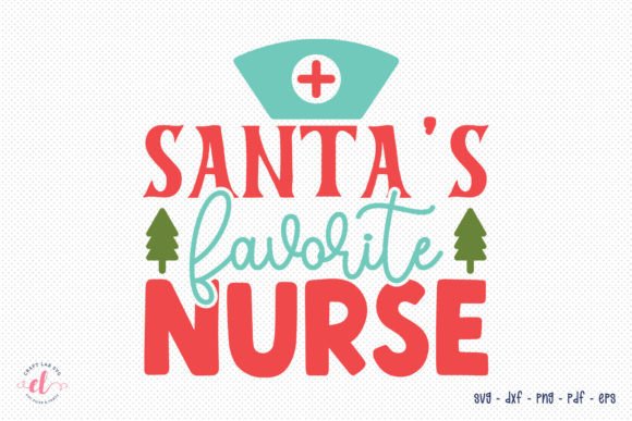 Santa's Favourite Nurse - Christmas SVG