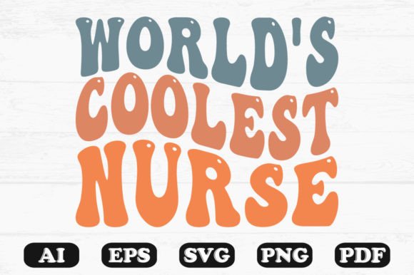 World's Coolest Nurse Retro SVG Designs